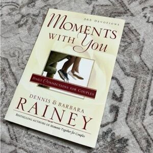 Moments with You- Daily Connections for Couples by Dennis & Barbara Rainey